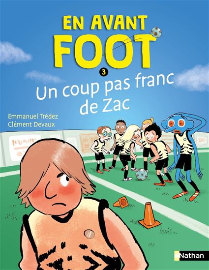 Un coup pas franc de Zac #03 N. éd. - EMMANUEL TRÉDEZ - CLÉMENT DEVAUX
