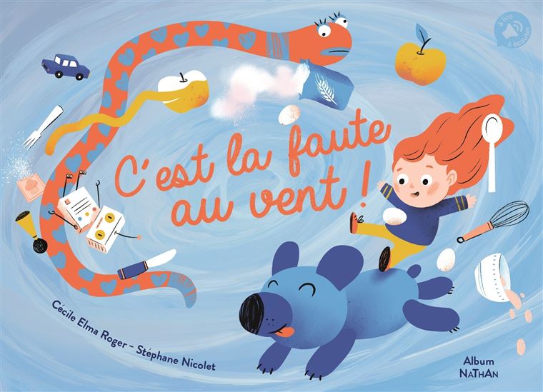 C&#39;est la faute au vent ! - CÉCILE ROGER - STÉPHANE NICOLET