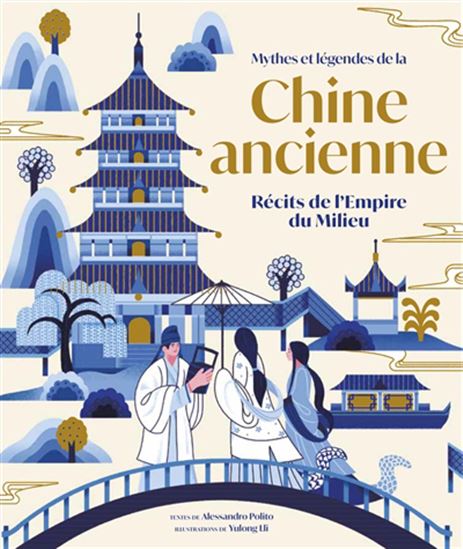 Mythes et légendes de la Chine ancienne - ALESSANDRO POLITO - YULONG LLI