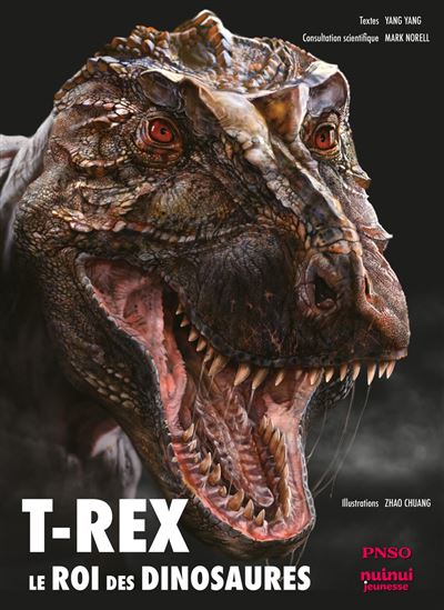 T-rex : le roi des dinosaures N. éd. - YANG YANG & AL