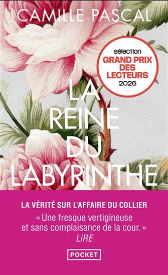 La Reine du labyrinthe ou la vérité sur l'affaire du Collier - CAMILLE PASCAL