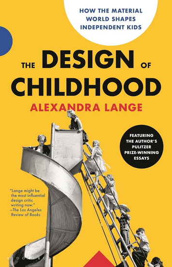 The Design of Childhood - ALEXANDRA LANGE