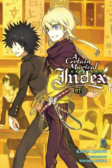 A Certain Magical Index NT, Vol. 5 (light novel) - KAZUMA KAMACHI - KIYOTAKA HAIMURA