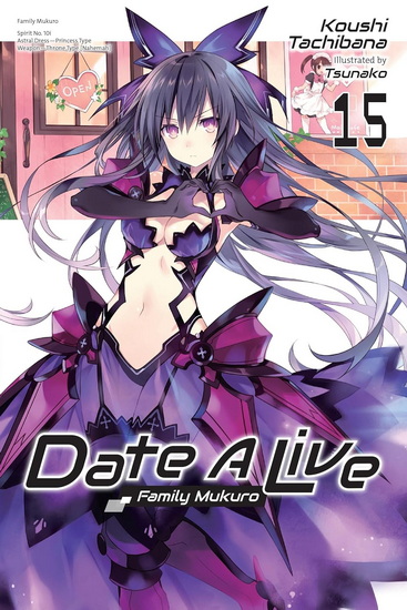 Date A Live, Vol. 15 (light novel) - KOUSHI TACHIBANA - TSUNAKO