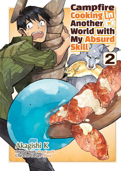 Campfire Cooking in Another World With My Absurd Skill: Volume 2 (Manga) - REN EGUCHI - AKAGISHI AKAGISHI K