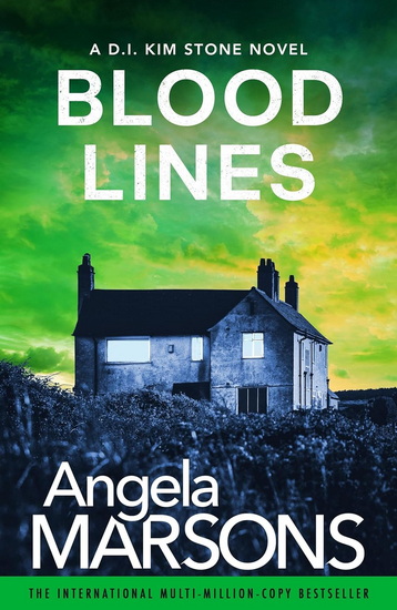 Blood Lines: An absolutely gripping thriller that will have you hooked - ANGELA MARSONS