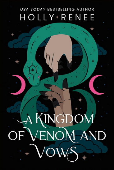 A Kingdom of Venom and Vows (Standard Edition) - HOLLY RENEE