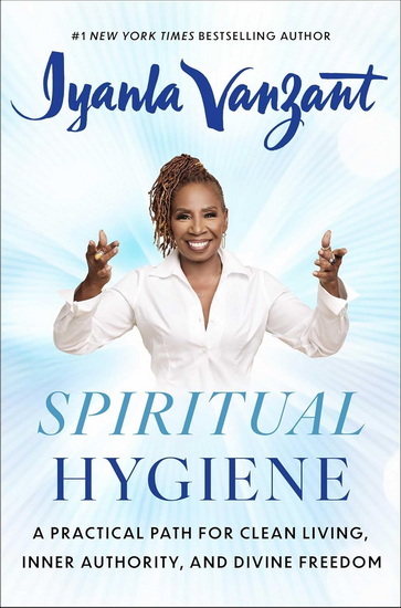 Spiritual Hygiene - IYANLA VANZANT
