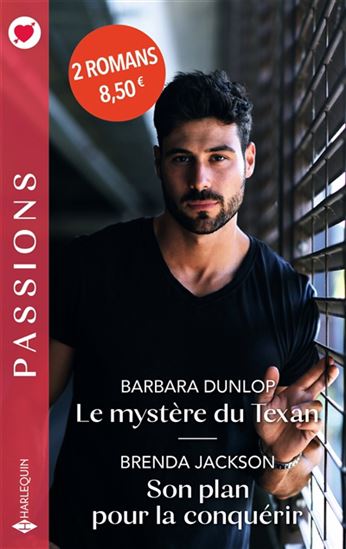 Le Mystère du Texan /Son plan pour la conquérir - BARBARA DUNLOP - BRENDA JACKSON