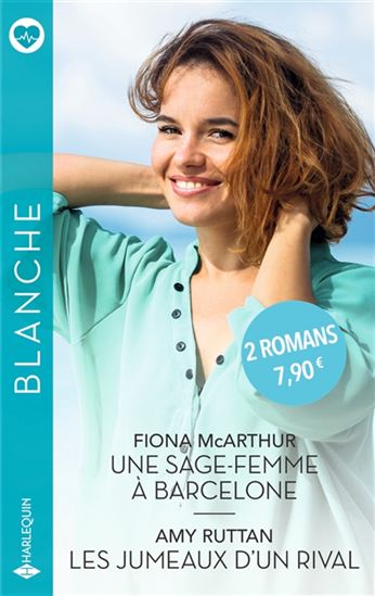 Une sage-femme à Barcelone/Les jumeaux d&#39;un rival - FIONA MCARTHUR - AMY RUTTAN