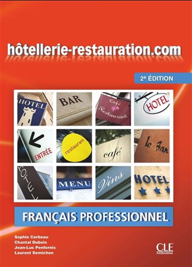 Hôtellerie-restauration.com : français professionnel 2e éd. - Collectif