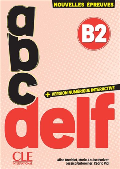 Abc DELF, B2 : nouvelles épreuves N. éd. - Collectif