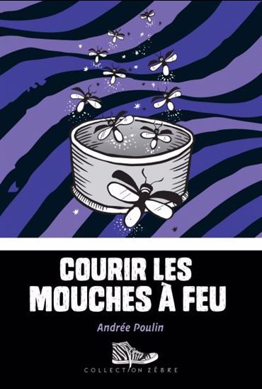 Courir les mouches à feu - ANDRÉE POULIN - KUIZIN STUDIO