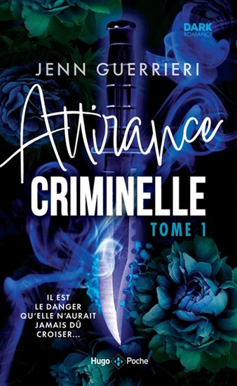 Attirance criminelle T.01 - JENN GUERRIERI