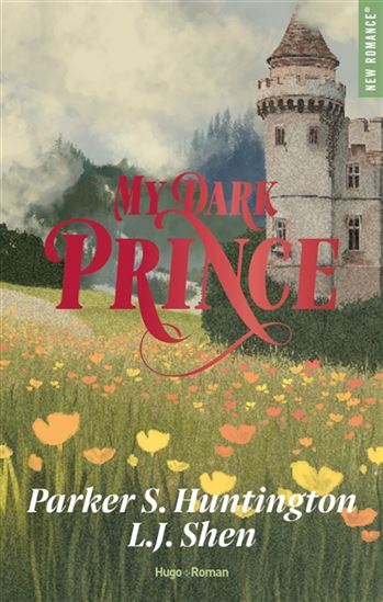 My dark prince - PARKER S HUNTINGTON - L J SHEN