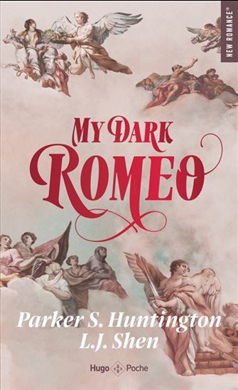 My dark Romeo - PARKER S HUNTINGTON - L J SHEN