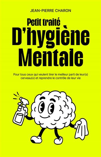 Petit traité d’hygiène mentale - JEAN-PIERRE CHARON