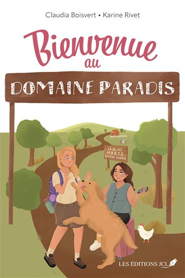 Bienvenue au domaine Paradis - CLAUDIA BOISVERT - KARINE RIVET