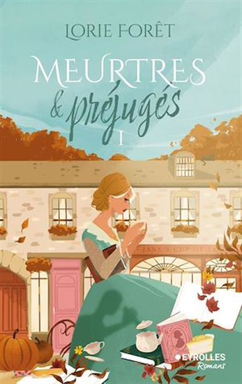 Meurtres & Préjugés - LORIE FORÊT