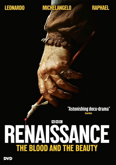 Renaissance: The Blood and the Beauty