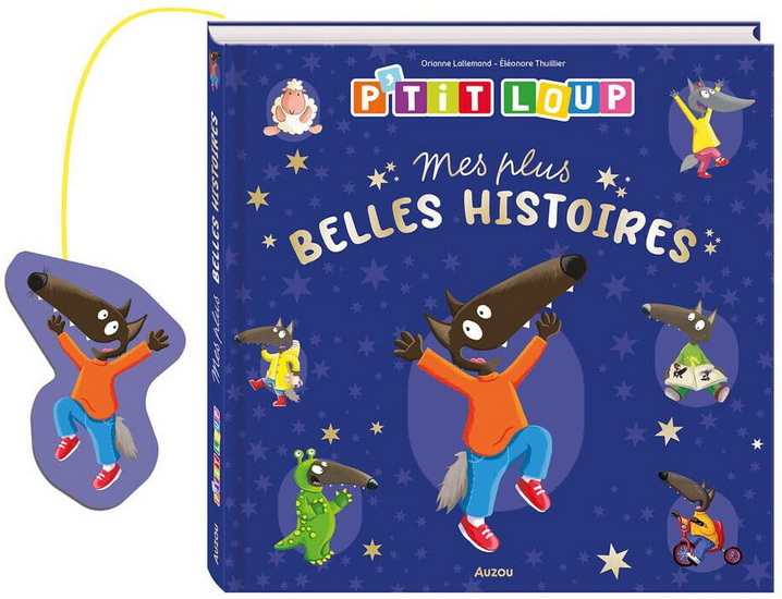 P&#39;tit Loup : mes plus belles histoires - ORIANNE LALLEMAND - ÉLÉONORE THUILLIER