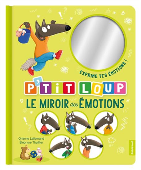 P&#39;tit Loup : le miroir des émotions N. éd. - ORIANNE LALLEMAND - ÉLÉONORE THUILLIER