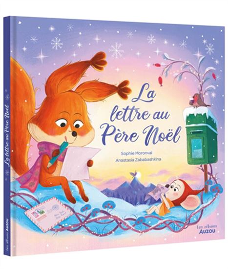 La Lettre au Père Noël - SOPHIE MORONVAL - ANASTASIA ZABABASHKINA