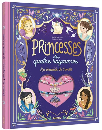 Princesses des quatre royaumes : les bracelets de l&#39;amitié - SOPHIE MORONVAL - FEDERICA FRENNA