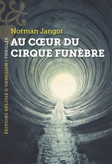 Au coeur du cirque funèbre - NORMAN JANGOT
