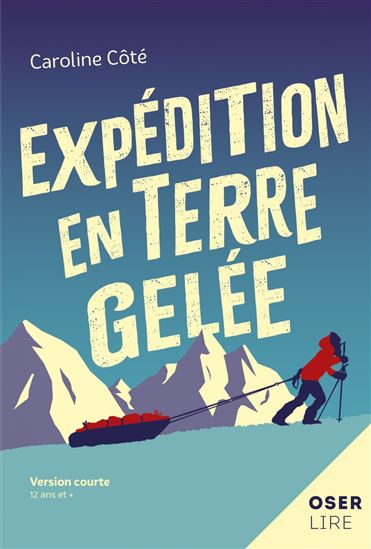 Expédition en terre gelée - CAROLINE CÔTÉ