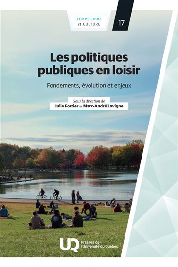 Les Politiques publiques en loisir : Fondements, évolution et enjeux - JULIE FORTIER - MARC-ANDRÉ LAVIGNE