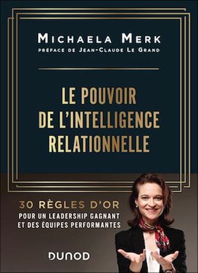 Le pouvoir de l&#39;intelligence relationnelle - MICHAELA MERK