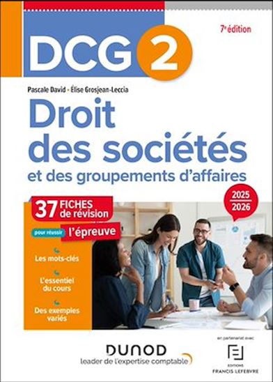 DCG 2 - Droit des sociétés et des groupements d&#39;affaires - Fiches 2025-2026 - PASCALE DAVID - ELISE GROSJEAN-LECCIA