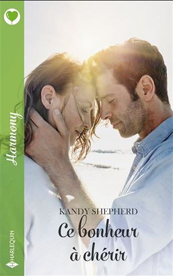 Ce bonheur à chérir - KANDY SHEPHERD