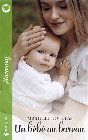 Un bébé au bureau - MICHELLE DOUGLAS