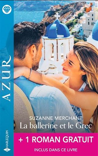 La ballerine et le Grec + 1 titre gratuit - SUZANNE MERCHANT