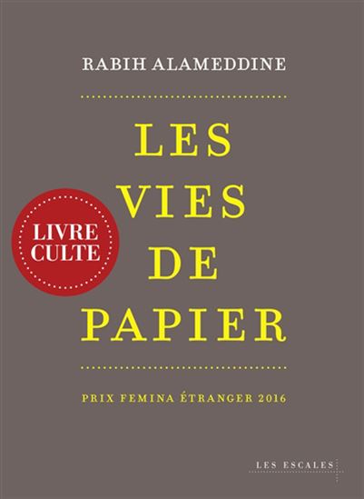Les Vies de papier - RABIH ALAMEDDINE