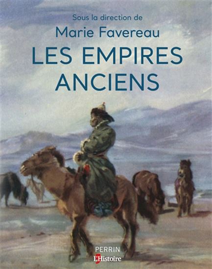 Les Empires anciens - MARIE FAVEREAU