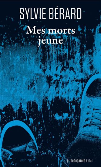 Mes morts jeune - SYLVIE BÉRARD