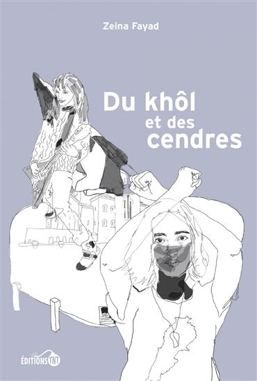Du khôl et des cendres - ZEINA FAYAD