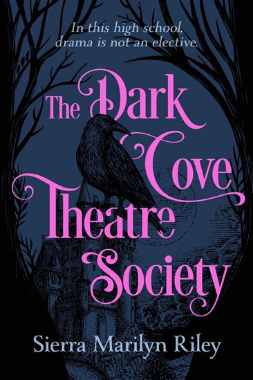The Dark Cove Theatre Society - SIERRA MARILYN RILEY