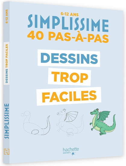 Simplissime : 40 pas-à-pas dessins trop faciles : 6-12 ans - LISE HERZOG