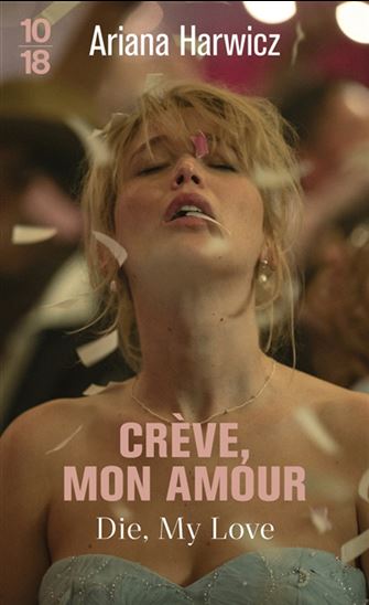 Crève, mon amour - ARIANA HARWICZ