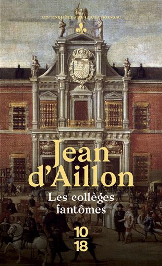 Les Collèges fantômes : une conspiration contre M. de Richelieu N. éd. - JEAN D' AILLON