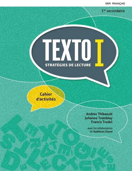 Texto – 1re secondaire - Cahier d’activités 1 + Ensemble numérique – ÉLÈVE (12 mois) N. éd. - COLLECTIF
