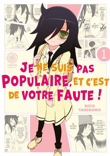Watamote : Je ne suis pas populaire, et c&#39;est de votre faute ! #01 - NICO TANIGAWA