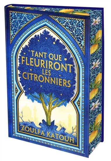 Tant que fleuriront les citronniers Éd. collector - ZOULFA KATOUH
