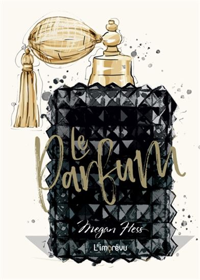 Le Parfum - MEGAN HESS
