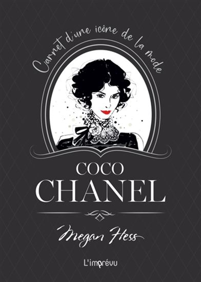 Coco Chanel : carnet d&#39;une icône de la mode - MEGAN HESS