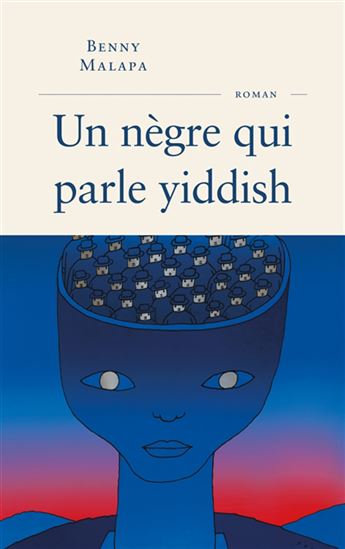 Un nègre qui parle yiddish - BENNY MALAPA
